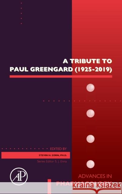 A Tribute to Paul Greengard (1925-2019): Volume 90 Zorn, Stevin H. 9780128225165 Academic Press - książka