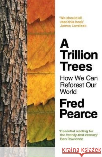 A Trillion Trees: How We Can Reforest Our World Fred Pearce 9781783786923 Granta Books - książka