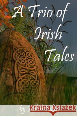 A Trio of Irish Tales Judith Cullen Micki McIntyre 9781482738537 Createspace - książka