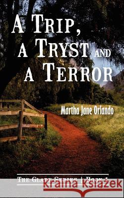 A Trip, a Tryst and a Terror Martha Jane Orlando 9781939289032 Little Creek Books - książka
