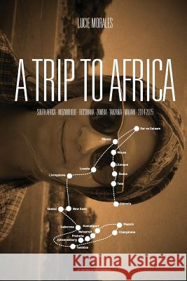 A trip to Africa 2 Morales, Lucie 9781523423538 Createspace Independent Publishing Platform - książka