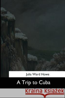 A Trip to Cuba Julia War 9781544286372 Createspace Independent Publishing Platform - książka