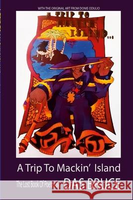 A Trip to Mackin\' Island: The lost poems of Das Bruce Das Bruce 9781387536238 Lulu.com - książka