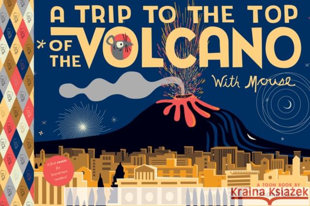 A Trip to the Top of the Volcano with Mouse: TOON Level 1 Frank Viva 9781662665165 Toon Books - książka