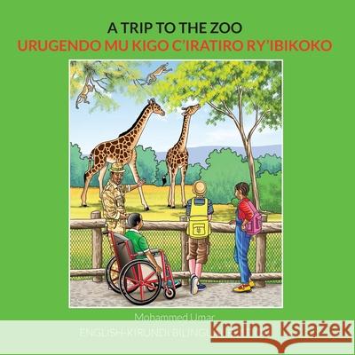 A Trip to the Zoo: English-Kirundi Bilingual Edition Mohammed Umar 9781912450787 Salaam Publishing - książka