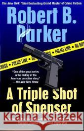 A Triple Shot of Spenser: A Thriller Robert B. Parker 9780425206713 Berkley Publishing Group - książka