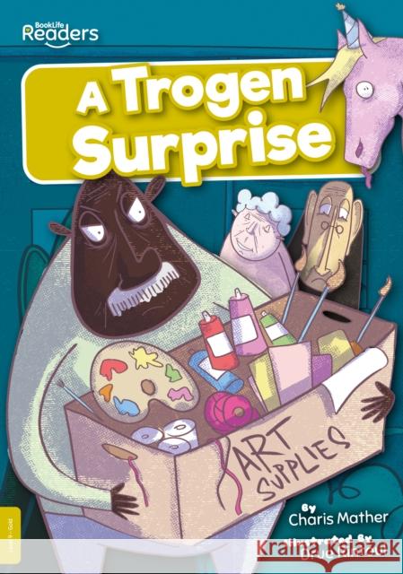 A Trogen Surprise Charis Mather Drue Rintoul  9781801558075 BookLife Publishing - książka