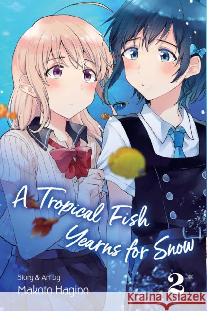 A Tropical Fish Yearns for Snow, Vol. 2 Makoto Hagino 9781974710591 Viz Media, Subs. of Shogakukan Inc - książka