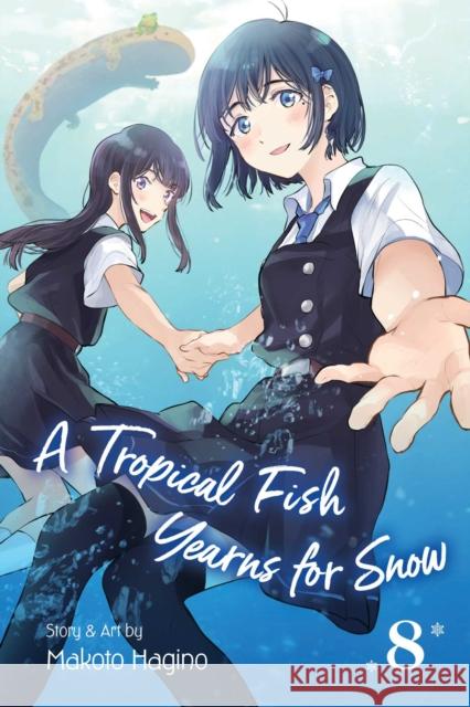 A Tropical Fish Yearns for Snow, Vol. 8 Makoto Hagino 9781974725243 Viz Media, Subs. of Shogakukan Inc - książka