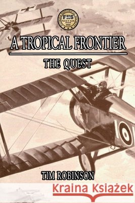 A Tropical Frontier: The Quest Tim Robinson 9798692415462 Independently Published - książka