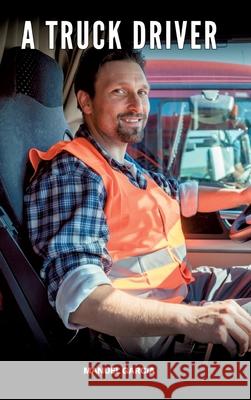 A Truck Driver García, Manuel 9783384685421 Manuel García - książka