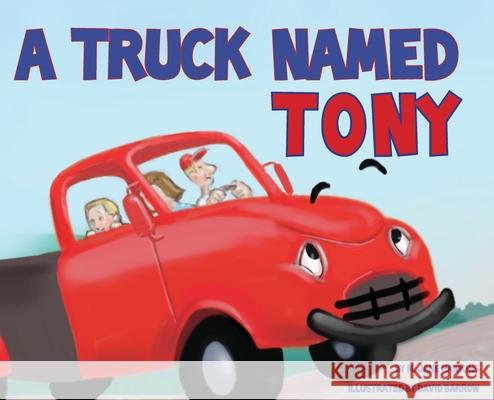 A Truck Named Tony M Jane Hawkins, David Barrow 9780997235180 Doodle and Peck Publishing - książka
