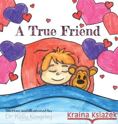 A True Friend Kelly Kingsley   9781647031084 Handersen Publishing - książka