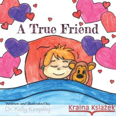 A True Friend Kelly Kingsley 9781647031091 Handersen Publishing - książka