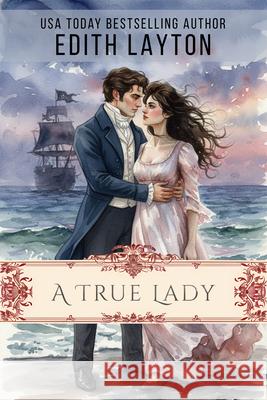 A True Lady Edith Layton 9781592116362 Histria Romance - książka