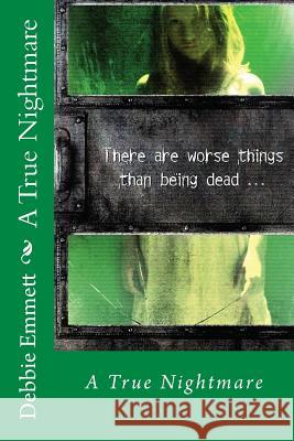 A True Nightmare Mrs Debbie Joy Emmet 9781532998591 Createspace Independent Publishing Platform - książka