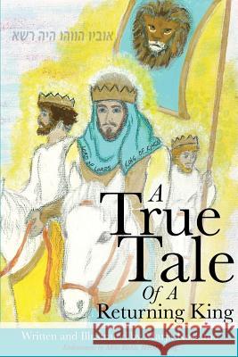 A True Tale of a Returning King Marja Kostamo 9781498411165 Xulon Press - książka