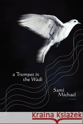 A Trumpet in the Wadi Michael, Sami 9780743261487 Simon & Schuster - książka