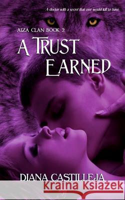 A Trust Earned Diana Castilleja 9781612921082 Purple Sword Publications, LLC - książka