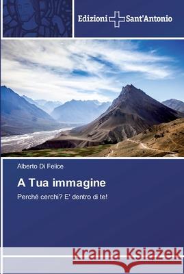 A Tua immagine Di Felice, Alberto 9783639606423 Edizioni Sant'antonio - książka