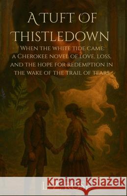 A Tuft Of Thistledown L. Z. Rose 9781068309526 Caturro Pulishing - książka