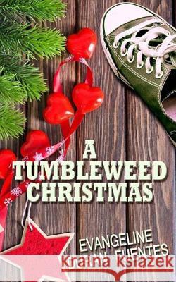 A Tumbleweed Christmas Evangeline Duran Fuentes 9781530439607 Createspace Independent Publishing Platform - książka