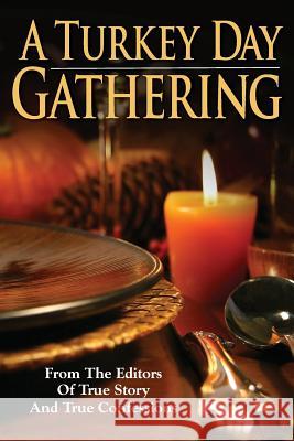 A Turkey Day Gathering Editors of True Story and True Confessio 9781938877841 True Renditions - książka