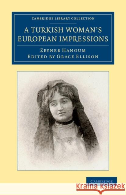 A Turkish Woman's European Impressions Zeyneb Hanoum Grace Ellison 9781108050470 Cambridge University Press - książka