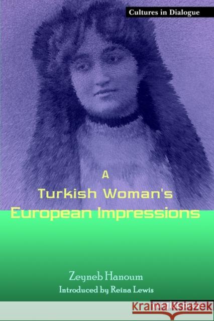 A Turkish Woman's European Impressions: New Introduction by Reina Lewis Zeyneb Hanoum 9781593332075 Gorgias Press - książka
