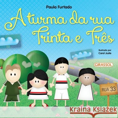 A Turma da Rua Trinta e Três Paula Furtado 9786555300116 Girassol Brasil Edicoes Eireli - książka