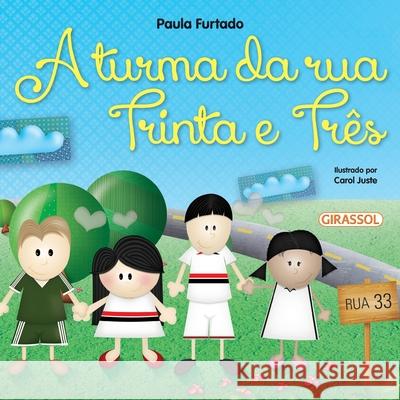 A Turma da Rua Trinta e Três Paula Furtado 9786555300116 Girassol Brasil Edicoes Eireli - książka