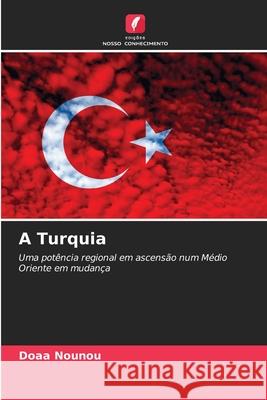 A Turquia Nounou, Doaa 9786208669058 Edições Nosso Conhecimento - książka