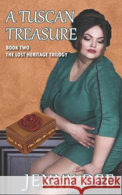 A Tuscan Treasure: Book Two of the Lost Heritage Trilogy Jenny Dee 9781734629552 Jennifer Dee Communications - książka