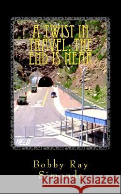 A Twist in Travel: The End is Near Simonds, Mary E. 9781539372998 Createspace Independent Publishing Platform - książka