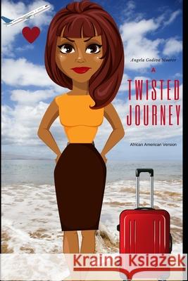 A Twisted Journey: African-American Version Angela Godiva Moorer 9781098525156 Independently Published - książka