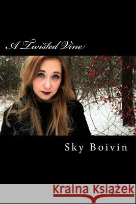 A Twisted Vine Sky Boivin 9781717576392 Createspace Independent Publishing Platform - książka