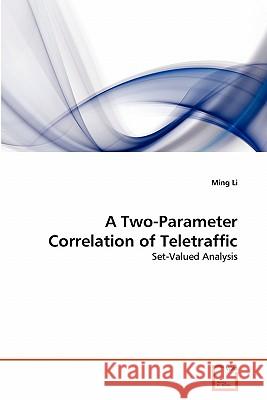 A Two-Parameter Correlation of Teletraffic Ming Li 9783639339963 VDM Verlag - książka