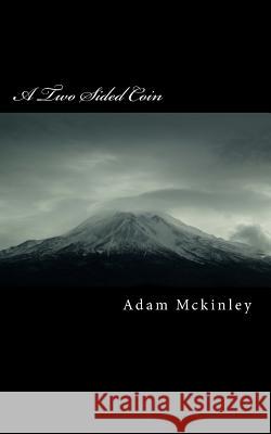 A Two Sided Coin Adam McKinley 9781500193713 Createspace - książka