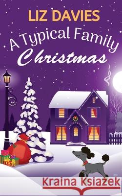 A Typical Family Christmas Liz Davies 9781739910327 Lilac Tree Books - książka