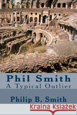 A Typical Outlier Phil Smith 9781981224043 Createspace Independent Publishing Platform - książka