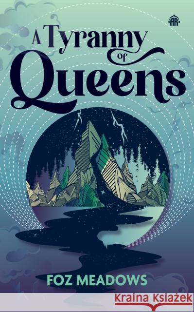 A Tyranny of Queens: BOOK II IN THE MANIFOLD WORLDS SERIES Foz Meadows 9781915998897 Watkins Media Limited - książka