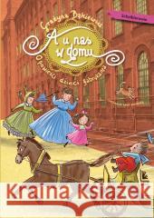 A u nas w domu. Opowieści dzieci fabrykanta Grażyna Bąkiewicz, Katarzyna Kołodziej 9788382083552 Literatura - książka