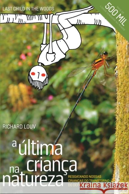 A Ultima Crianca na Natureza Richard Louv 9788572171748 Ground Books - książka