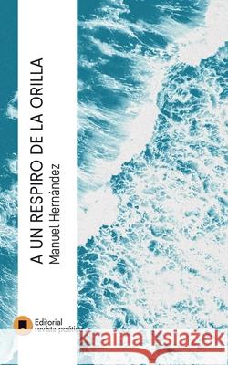 A un respiro de la orilla Manuel Hern?ndez Kira Kariakin 9786319080742 Editorial Revista Poetica - książka