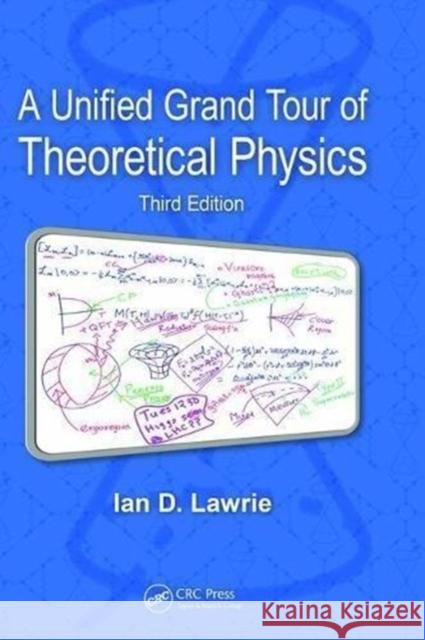A Unified Grand Tour of Theoretical Physics Ian D. Lawrie 9781138473355 CRC Press - książka