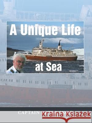 A Unique Life at Sea Captain Peter Skog 9781728392813 Authorhouse UK - książka
