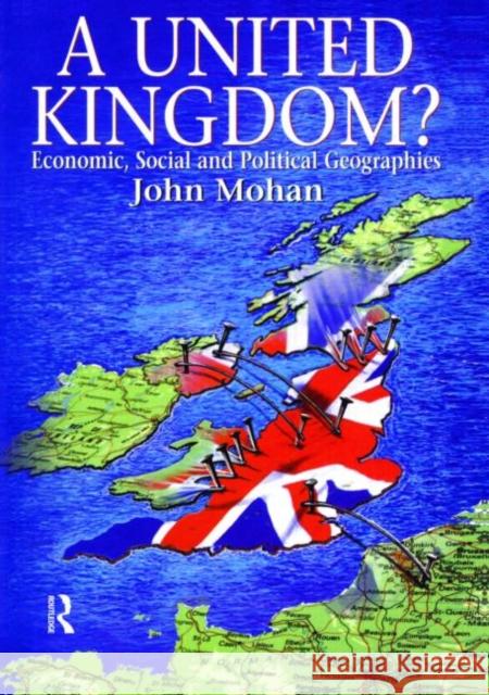 A United Kingdom? : Economic, Social and Political Geographies John Mohan 9780340677520  - książka