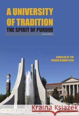 A University of Tradition: The Spirit of Purdue Purdue Reamer Club 9781557536303 Purdue University Press - książka