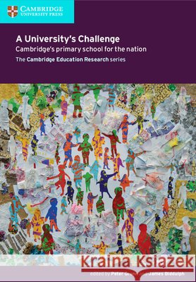 A University's Challenge: Cambridge's Primary School for the Nation Peter Gronn, James Biddulph 9781316612170 Cambridge University Press - książka