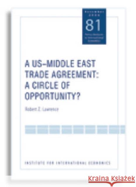 A Us-Middle East Trade Agreement: A Circle of Opportunity? Lawrence, Robert 9780881323962 Peterson Institute - książka